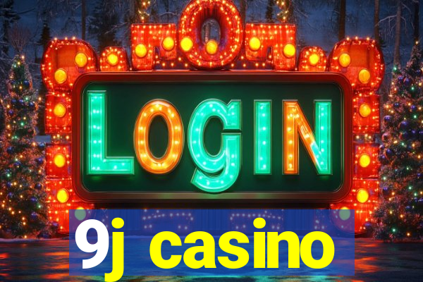 9j casino